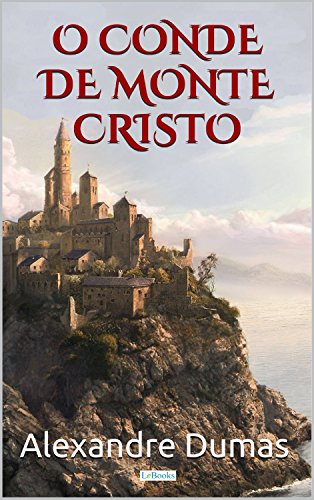 O Conde de Monte Cristo: EdiÃ§Ã£o Completa