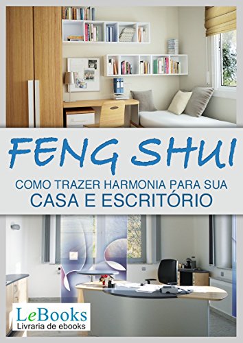 Feng shui: Como trazer harmonia para sua casa e escritório